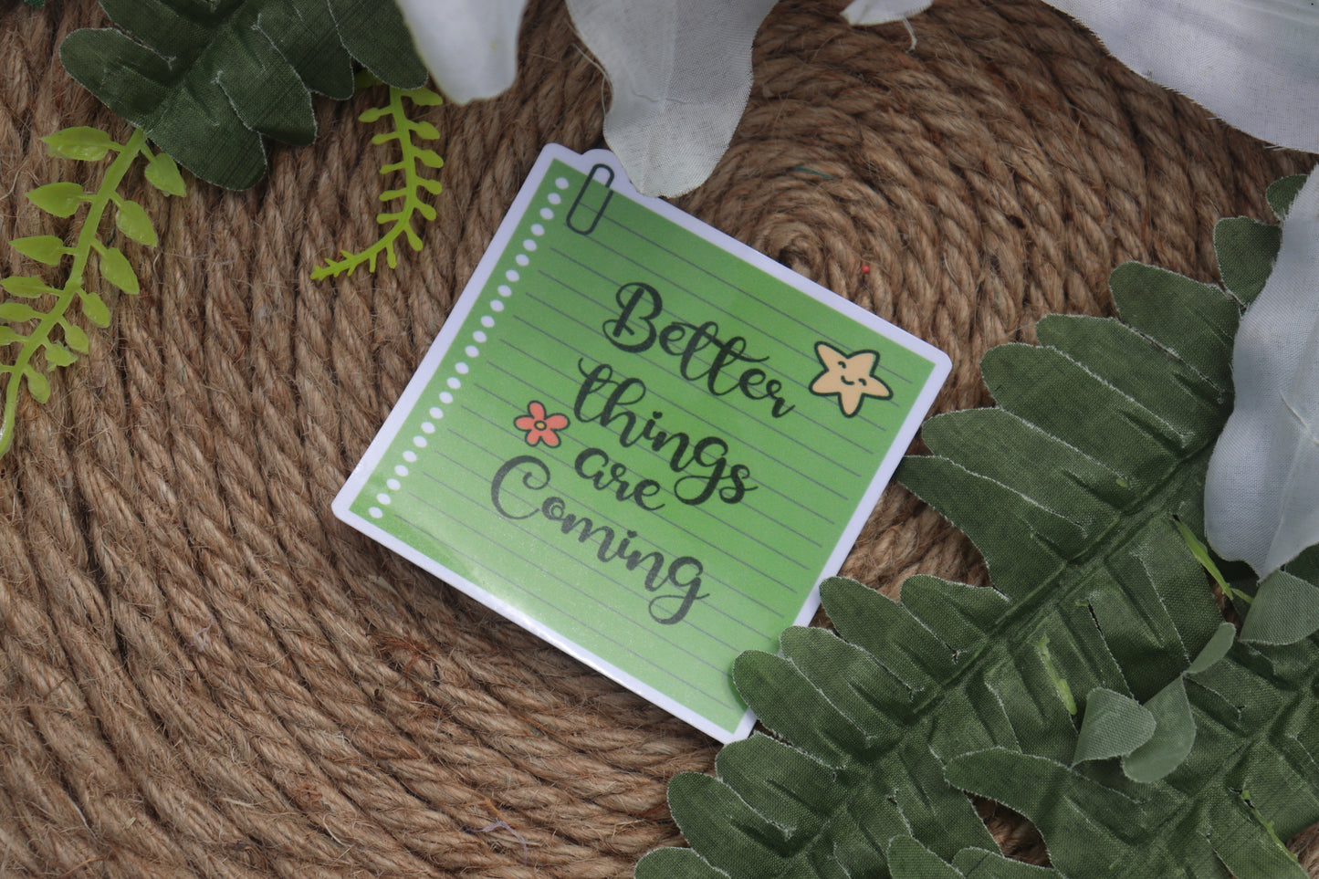 Better thinks are coming sticker