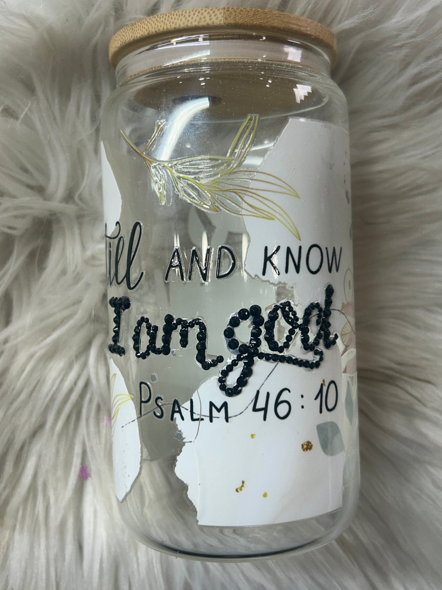 Paslm 46:10 Be Still and Know That I am God
