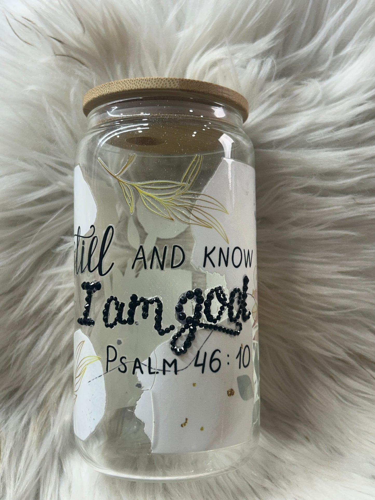 Paslm 46:10 Be Still and Know That I am God