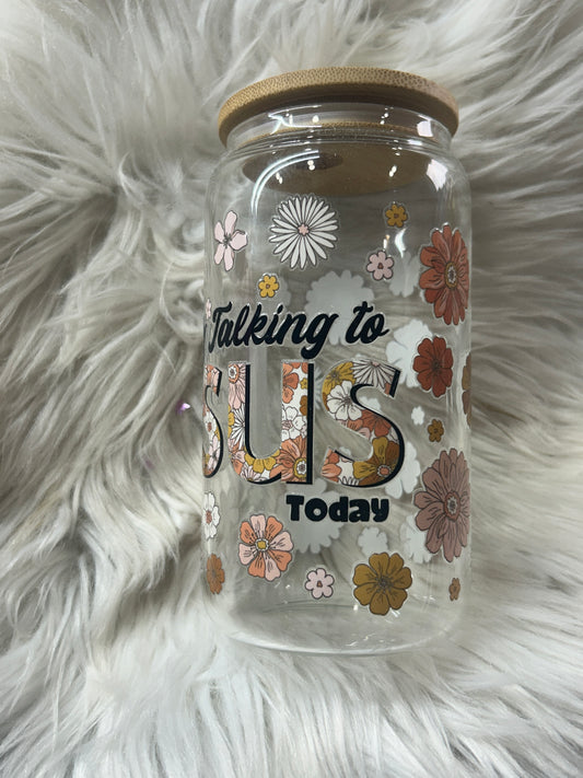 Only Talking to Jesus Today Libby Cup