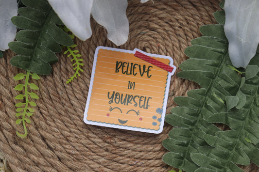 Believe in yourself Sticker