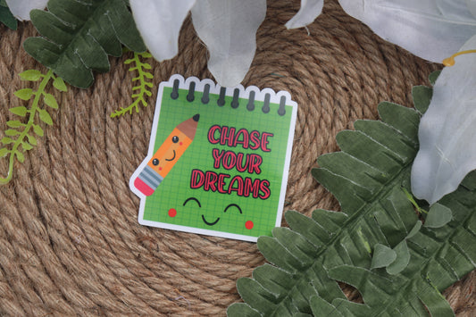 Chase Your Dreams Sticker