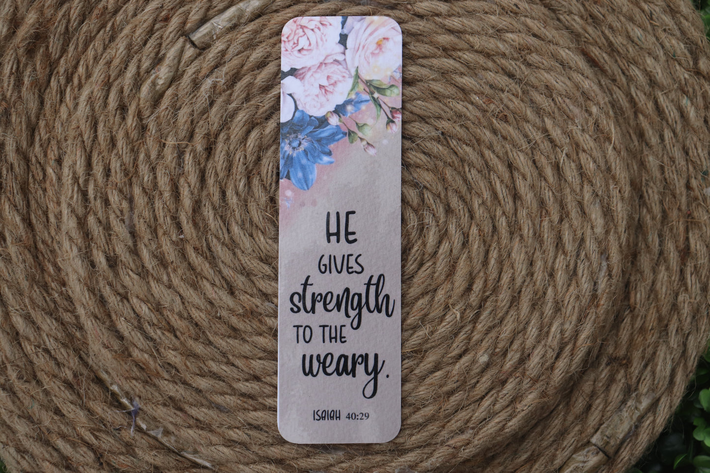 He gives strength to the weary bookmark