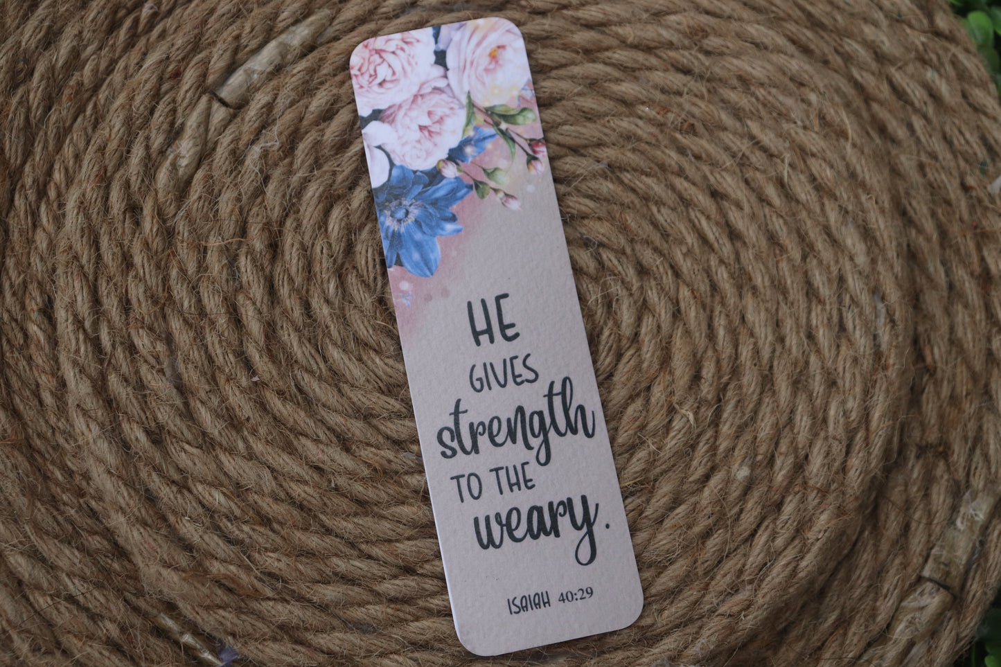 He gives strength to the weary bookmark